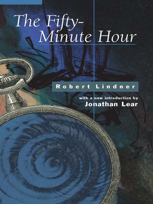 Title details for The Fifty-Minute Hour by Robert Lindner - Available